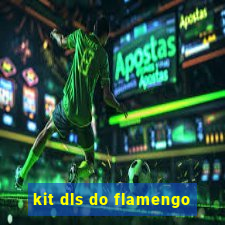 kit dls do flamengo